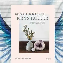 De smukkeste krystaller juliette thornbury