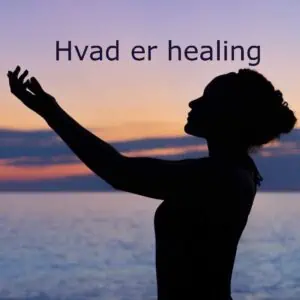 Hvad er healing